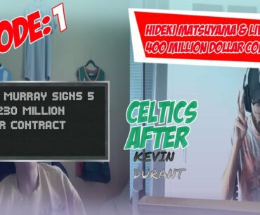 Hideki & Liv Tour 400 Million contract?!, DO NOT MINT trending, Celtics after KD - Episode: 1