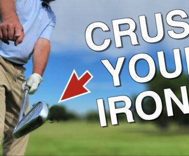 Crush Your Irons With This EASY Takeaway Tip