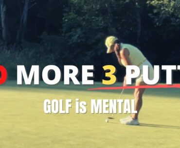 NO MORE 3 PUTTS!