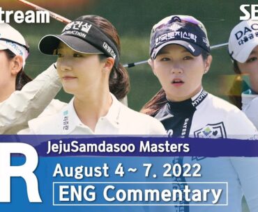 JejuSamdasoo Masters 2022 / Round 2 (ENG Commentary)