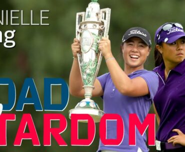 Road to Stardom:  Danielle Kang - Back-to-back U.S. Women's Amateurs