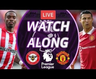 BRENTFORD vs MANCHESTER UNITED LIVE Stream Watchalong - PREMIER LEAGUE 2022/23