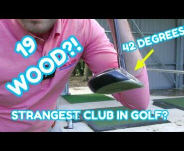 IS THIS THE STRANGEST CLUB IN GOLF? THOMAS GOLF 19 WOOD