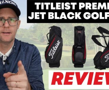 Titleist Jet Black Premium Stand Bag Review