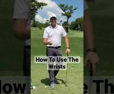 How To USE The WRISTS In The GOLF SWING