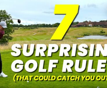 7 SURPRISING GOLF RULES... THAT COULD CATCH YOU OUT!