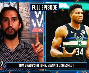Tom Brady’s Return, Giannis Disrespect goes too far, Aaron Rodgers on Joe Rogan | What’s Wright