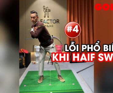 Hướng dẫn chơi golf|  Haft swing thế nào là đúng? Các bài tập cải thiện half- swing  #4 | GOLF VN