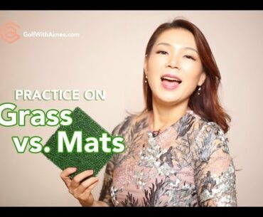 Practicing on Grass vs. Mats | Golf with Aimee