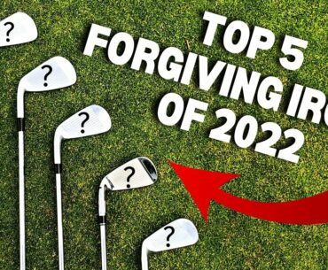 Top 5 Forgiving Irons For Mid to High Handicappers of 2022