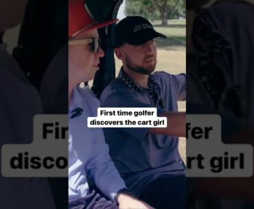First time golfer discovers the cart girl #shorts