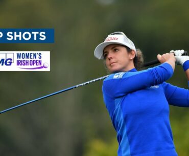 TOP SHOTS | Final Round | KPMG Women's Irish Open