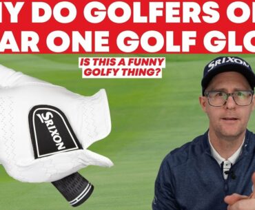 Why do golfers only wear one glove?