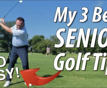 My 3 BEST Senior Golf Swing Tips in 2022