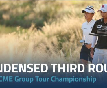 Condensed Third Round | 2022 CME Group Tour Championship