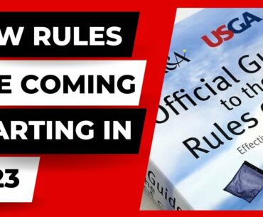 Rules Changes Coming In 2023 - What You Need To Know