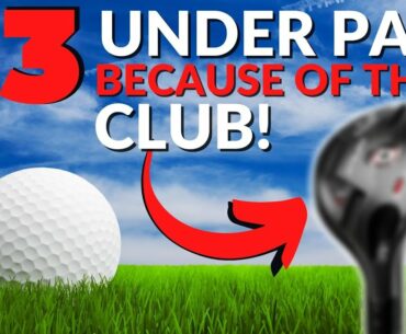 I Shot 3 UNDER Par Because of THIS Club!!