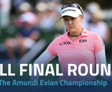 Full Final Round | 2022 The Amundi Evian Championship