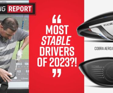 Most STABLE Drivers of 2023?! | Cobra Aerojet Drivers Review | The Swing Report