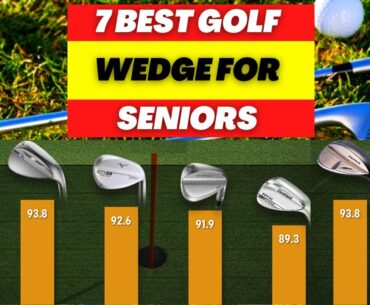 7 BEST GOLF WEDGE FOR SENIORS [2023] HOW FAR SHOULD A SENIOR HIT A 52-DEGREE WEDGE?