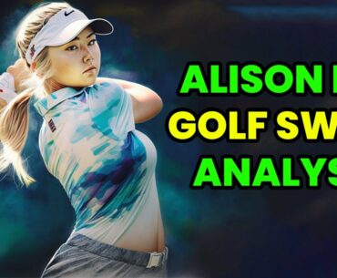 ALISON LEE GOLF SWING ANALYSIS | LPGA - BEST GOLF SWING SLOW MOTION