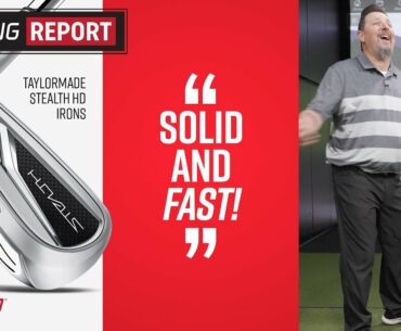 TaylorMade Stealth HD Irons | "Solid & FAST!" | The Swing Report