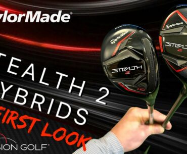 2023 TaylorMade Stealth 2 Hybrids - FIRST LOOK