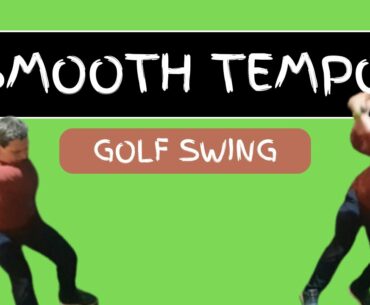Golf Swing: SMOOTH TEMPO To Help LATERAL SWAY