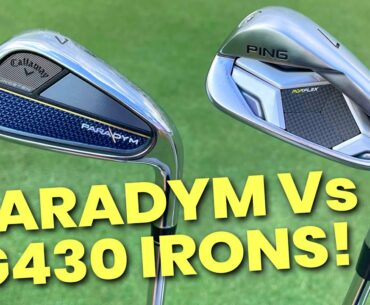 CALLAWAY PARADYM Vs PING G430 IRONS TEST!