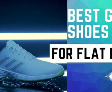 Best Golf Shoes for Flat Feet