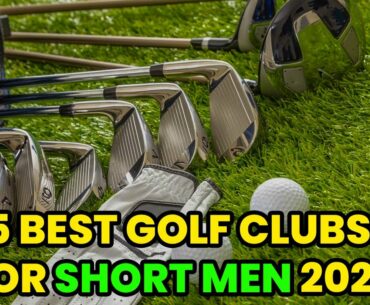 5 BEST GOLF CLUBS FOR SHORT MEN IN [2023] DO SHORT MEN NEED SHORTER GOLF CLUBS?