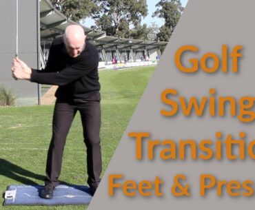 Golf swing transition | feet and pressure