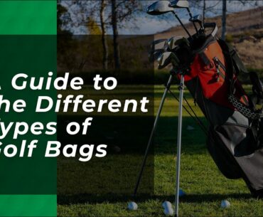 Types of Golf Bags [BUYERS GUIDE]