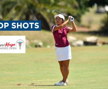 Top Shots | First Round | Magical Kenya Ladies Open