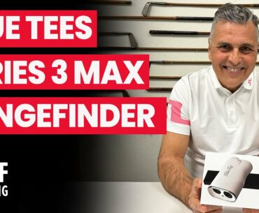 BlueTees Series 3 Max Rangefinder | Review and Unboxing