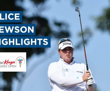 Alice Hewson | Third Round Highlights | 73 (PAR) | Magical Kenya Ladies Open