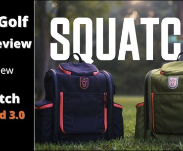 Squatch's Legend 3.0 - Disc Golf Bag Review