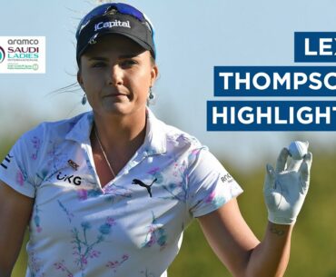 Lexi Thompson | Final Round Highlights | 66 (-6) | Aramco Saudi Ladies International