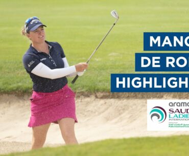 Manon De Roey | Final Round Highlights | 63 (-9) | Aramco Saudi Ladies International