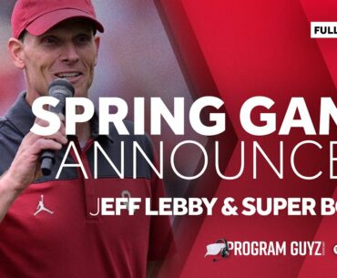 EPISODE 57: OU SPRING GAME DATE ANNOUNCED, SB 57 PICKS & PROPS, BAMA HIRES OC NOT NAMED JEFF LEBBY
