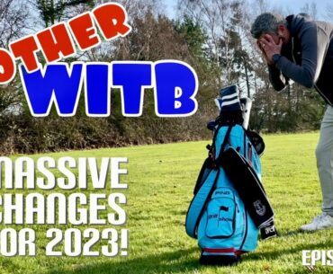 Golf Show Episode 122 | WITB - Massive Changes for 2023