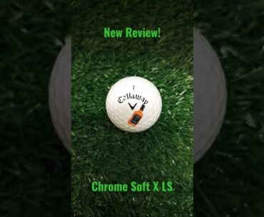A new review is up! Callaway Chrome soft x ls. #golfball #golfballreview #callawaygolf