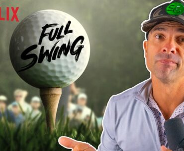 10 Thing I Hate about the Netflix Full Swing Golf Docuseries!
