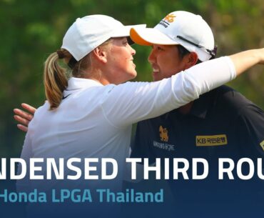 Condensed Third Round | 2023 Honda LPGA Thailand