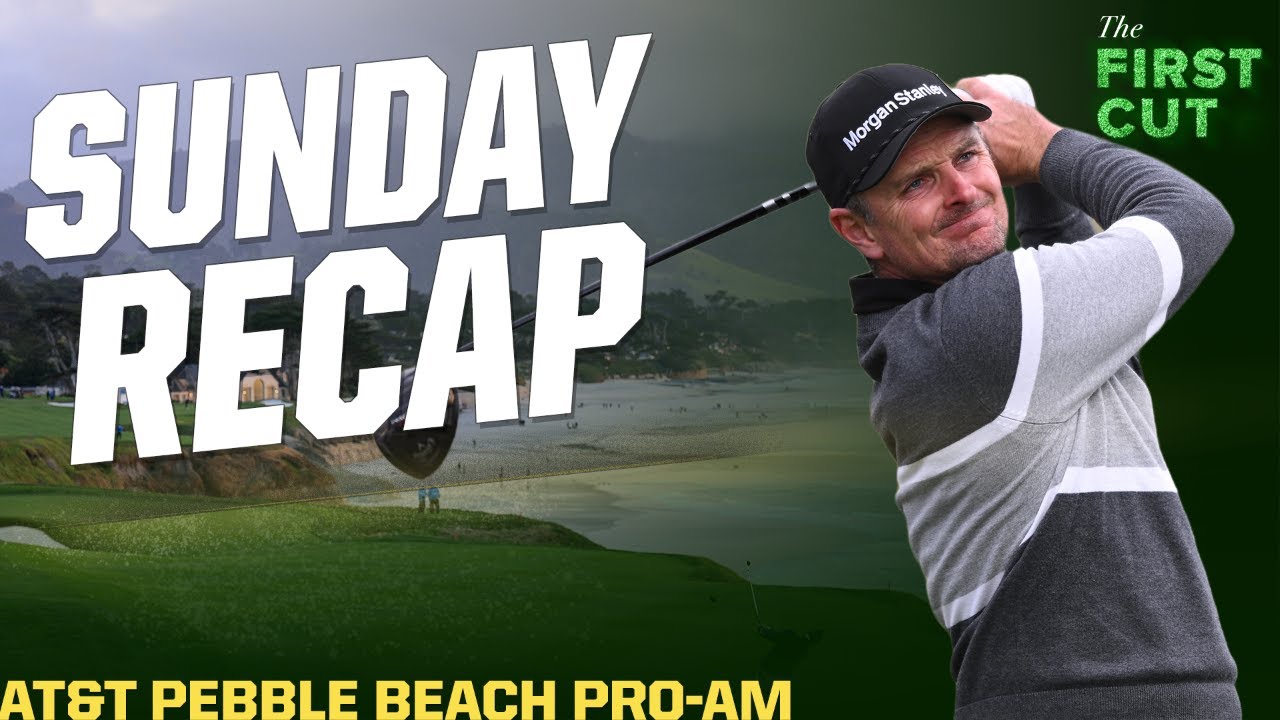 Sunday Recap at the AT&T Pebble Beach Pro-Am | The First Cut Podcast Sunday Recap at the AT&T Pebble Beach Pro-Am | The First Cut Podcast