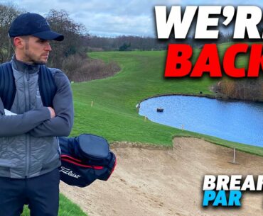 WE ARE BACK | But EVERYTHING Has Changed...| Breaking Par Ep 7