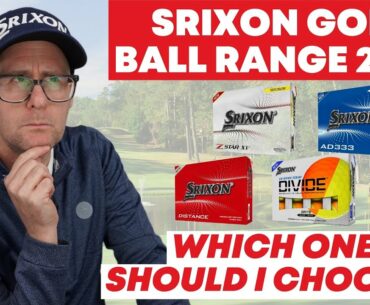 Srixon Golf Ball Range. Which one should I choose?