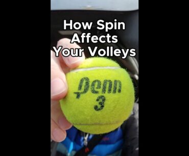 Volley Lesson: How Spin Affects Your Volleys