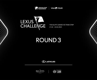 Lexus Challenge 2023 - ROUND 3 (23/02/2023)