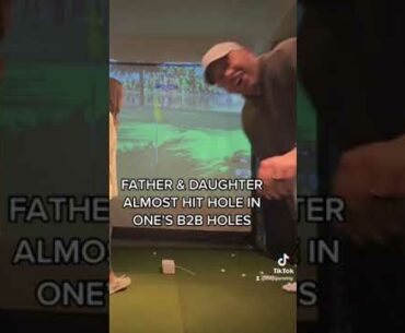 Dad & Daughter Nearly Ace B2B Holes